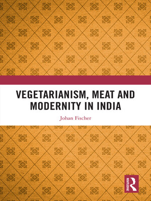 cover image of Vegetarianism, Meat and Modernity in India